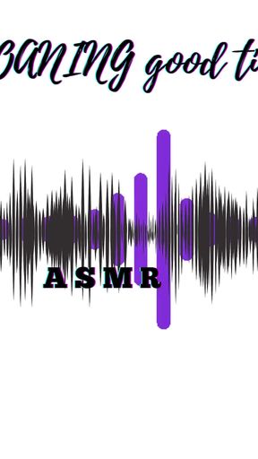 A Moaning Good Time - Asmr Version