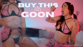 BUY THIS & GOON!