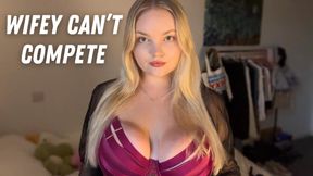 Wifey Can’t Compete