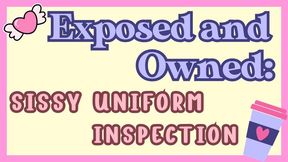 Exposed and Owned: Sissy Uniform Inspection