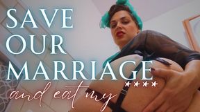 Save Our Marriage and Eat My…