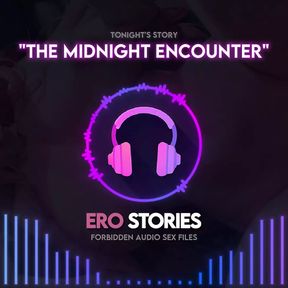 Ero Stories: the Midnight Encounter (audio, Asmr, Whisper, Healing)