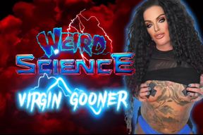 WEIRD SCIENCE VIRGIN GOONER - Gooning, JOI, Virgin