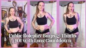 Custom Request: Public Roleplay Burps & Thighs JOI with Long Countdown - Dessa Cado - Burping - Thigh Shakes - Muscle Flex and Isolation