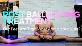 Post BallBusting Treatment - Our feet are so tired what about your nuts?