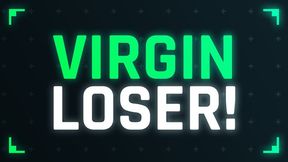 Virgin Loser Humiliation