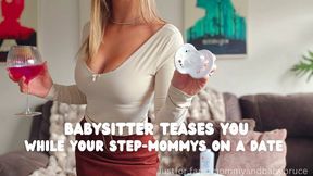 Babysitter Teases You While Your Step Mommy Is On A Date