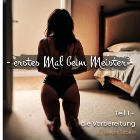 erstes Mal mit meinem Meister