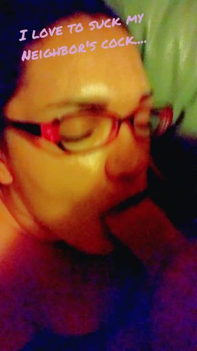 Sucking my neighbor's big cock