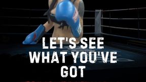 Let's See What You've Got (1080p)