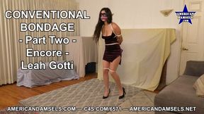 Conventional Bondage - Encore - Part Two - Leah Gotti