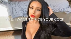 I WANT TO RIDE YOUR COCK