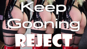 Keep Gooning Reject
