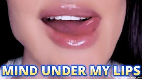 MIND UNDER MY LIPS