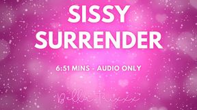 Sissy Surrender - Bella Trixxx Sissification Audio Only