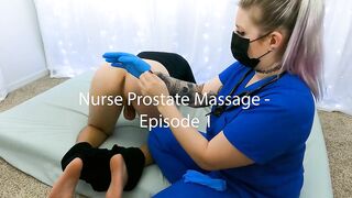 Nurse Prostate Rubs - Episode one