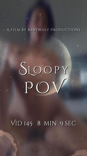 Vid145 – Sloopy POV