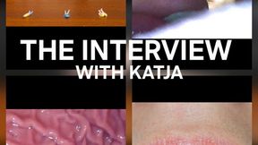 The Interview (With Katja)