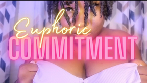 Euphoric Commitment
