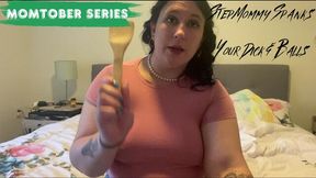 StepMommy Spanks Your Dick and Balls - Momtober Series CBT POV