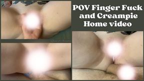 POV Finger Fuck and Creampie Home Video