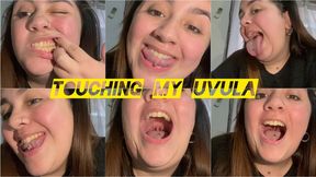 Touching my uvula + mouth fetish