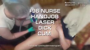 #96 Nurse Handjob Laser Dick Cum