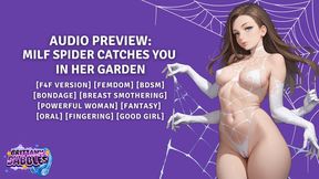 MILF Spider Catches You In Her Garden [For A Female Listener] [Audio Only] [FemDom] [BDSM] [Bondage] [Breast Smothering] [Powerful Woman] [Fantasy] [Oral] [Fingering] [Good Girl]