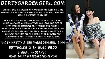 Hotkinkyjo &amp_ Dirtygardengirl ruin buttholes with huge dildo &amp_ anal prolapse