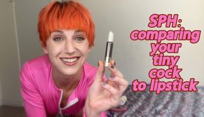 SPH: Comparing your cock to lipstick