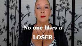 No One Likes a LOSER (WMV)