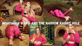 Insatiable Diana and the Narrow Rabbit Hole