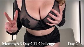 Mommy's 3 Day CEI Challenge Day 2 - Cum Eating Instructions by Sadistichoneyb Miss Honey with Encouraging JOI, Tit Worship and Interactive Challenge