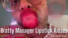 Bratty Manager Lipstick Kisses