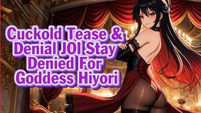 Cuckold Tease & Denial JOI – Stay Denied For Goddess Hiyori