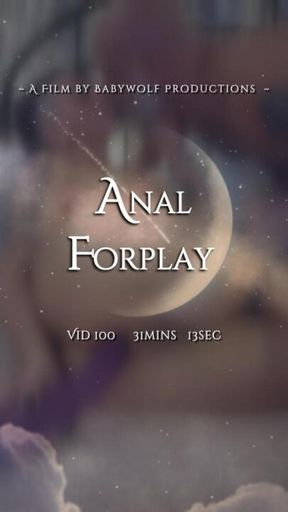 Vid100 – Anal Forplay