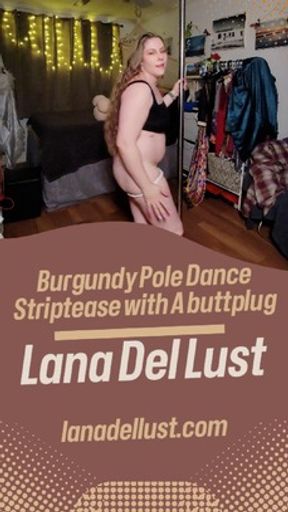 Burgundy Pole Dance Stripte  with A buttplug