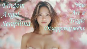 You Are a Tragic Disappointment