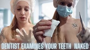 DENTAL EXAMINATION NAKED DENTIST