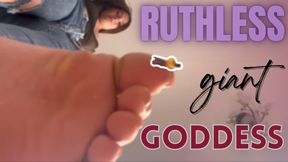 ruthless giant goddess