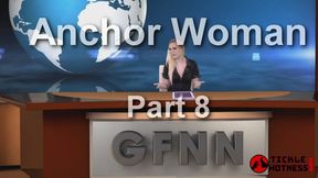 Anchorwoman 1 Part 8 - Amanda Bryant - 2025 Edit