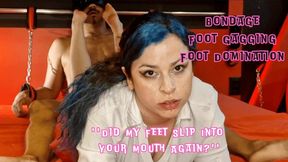 ''Did My Feet Slip Into Your Mouth Again?'' (Savage) | Foot Gagging - Foot Domination - Bondage - Deep Feet - Foot Worship copy