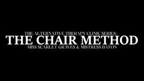 THE ALTERNATIVE THERAPY CLINIC SERIES - THE CHAIR METHOD