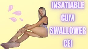 Insatiable Cum Swallower CEI