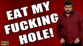 Eat My Fucking Hole - Full HD 1080p - KingMarti