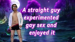 A Straight Guy Experimented Gay Sex and Realized He Likes It