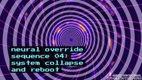 Neural Override Sequence 04: System Collapse + Reboot