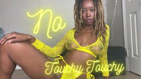 No Touchy Touchy