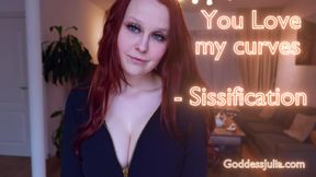 You love my curves - sissification