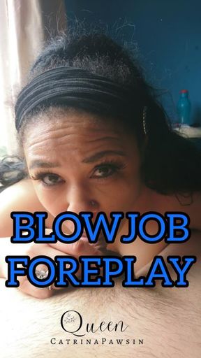 Blowjob foreplay